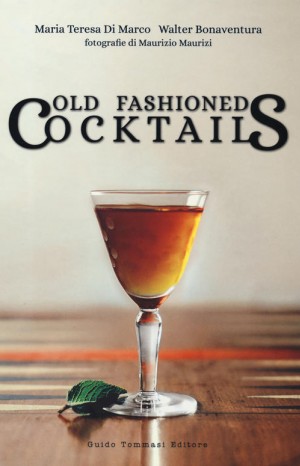 Old Fashioned Cocktails - Di Marco Maria Teresa