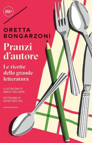 Pranzi d&#39;autore - Bongarzoni Oretta