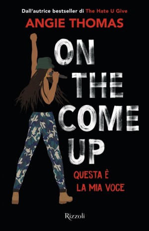 On the come up. Questa è la mia voce - Angie Thomas