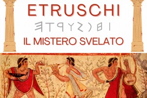 Etruschi. Il mistero svelato